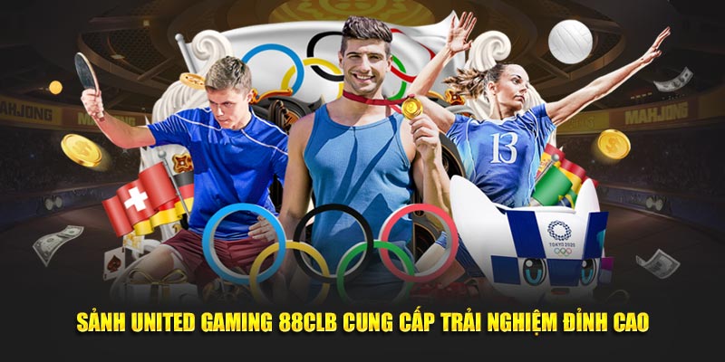 Sảnh United Gaming 88CLB cung cấp trải nghiệm đỉnh cao
